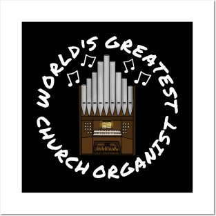 World's Greatest Church Organist Organ Teacher Musician Posters and Art